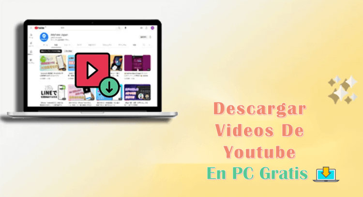 descargar vídeos de YouTube a mi PC