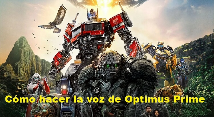 Cómo hacer la voz de Optimus Prime