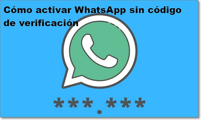 como recuperar mi whatsapp sin código de verificación