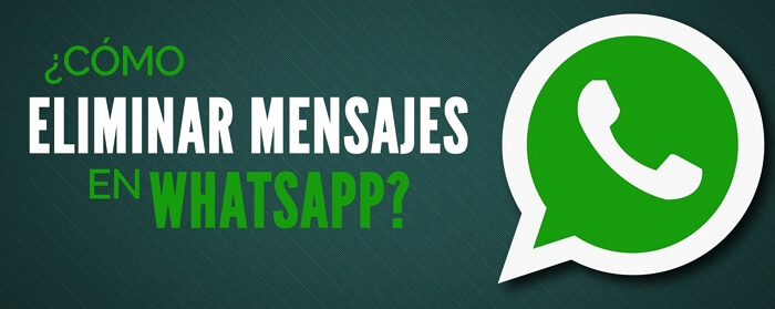 Cómo borrar mensajes de WhatsApp en celulares y PC