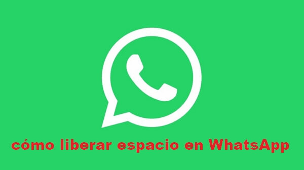 cómo liberar espacio en WhatsApp