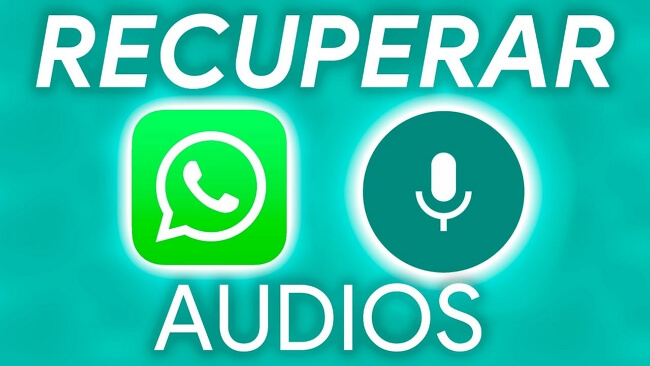 recuperar audios de WhatsApp