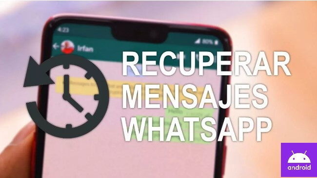 recuperar mensajes eliminados de WhatsApp sin aplicaciones Android