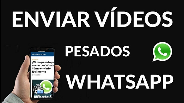 Cómo Enviar Video Largo por WhatsApp [Más de 16/100 MB]