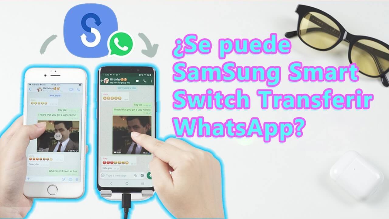 Samsung Smart Switch transfiere los mensajes de WhatsApp
