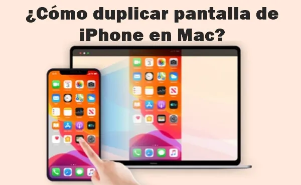 2 Maneras de duplicar pantalla iPhone en Mac