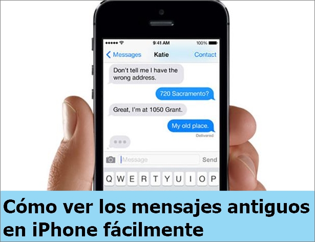 Cómo ver los mensajes antiguos en iPhone fácilmente