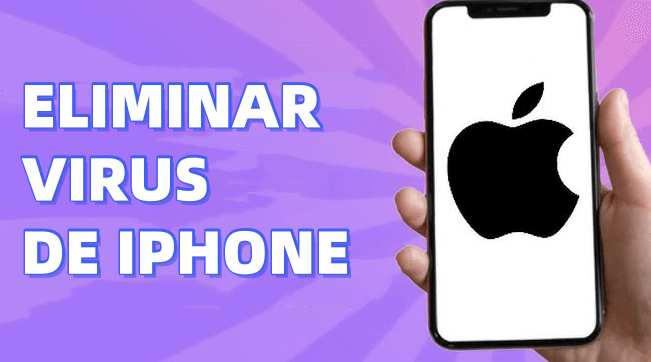 cómo eliminar virus de mi iPhone