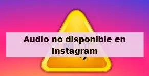 【Soluciones】Audio no disponible en Instagram