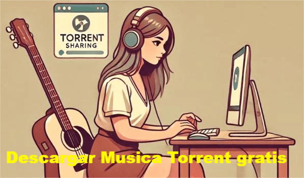 ¿Existe música en Torrent? Descarga música torrent fácilmente