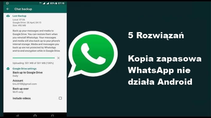 5 Rozwiązań - kopia zapasowa WhatsApp nie działa Android