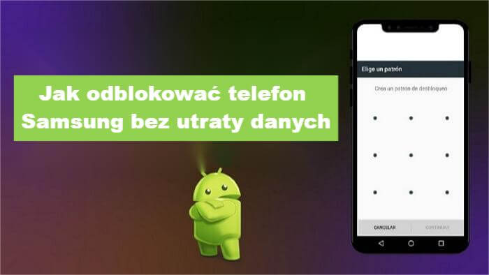 odblokowanie samsunga bez utraty danych