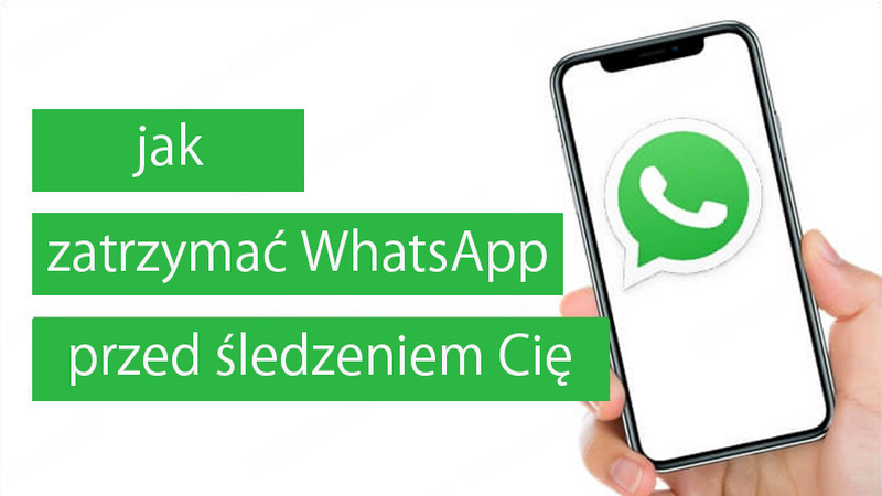 Jak zatrzymać śledzenie WhatsApp