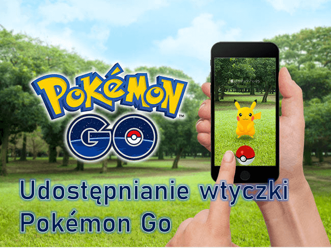 Udostępnianie wtyczki Pokemon Go dla systemów iOS i Android