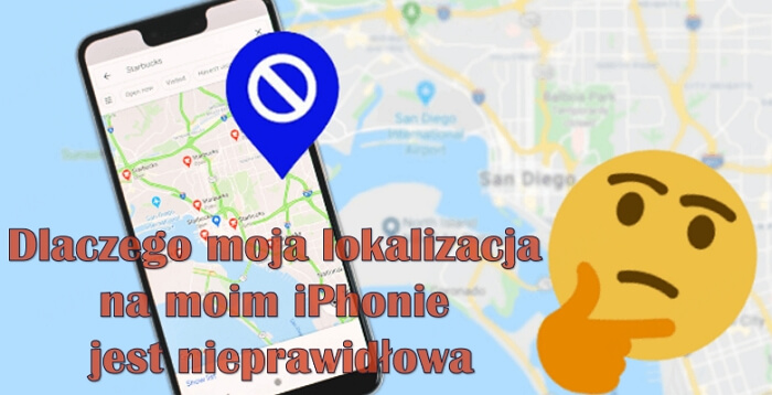 Dlaczego moja lokalizacja na moim iPhonie jest błędna? Napraw to teraz