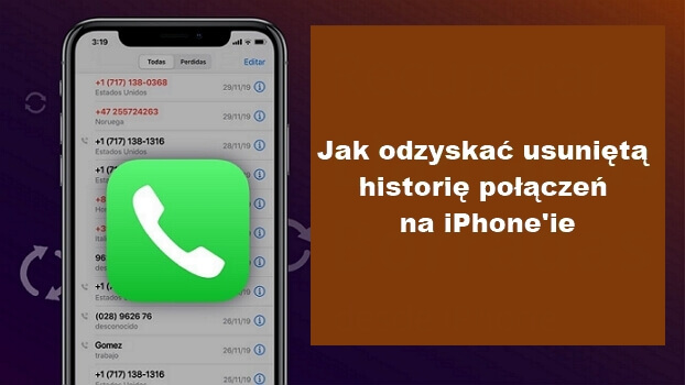 jak odzyskać usuniętą historię połączeń na iPhone'ie