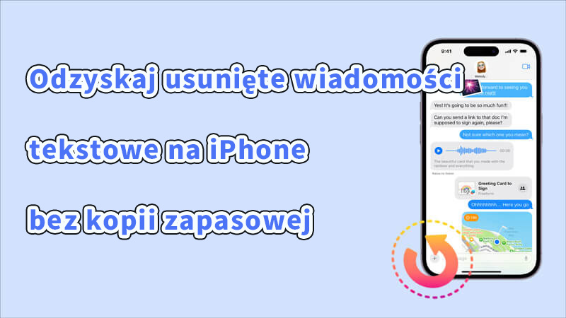 [  2025  ]Odzyskaj usunięte wiadomości tekstowe na iPhone bez kopii zapasowej