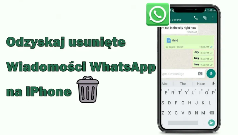 Jak odzyskać usunięte wiadomości WhatsApp na iPhonie?