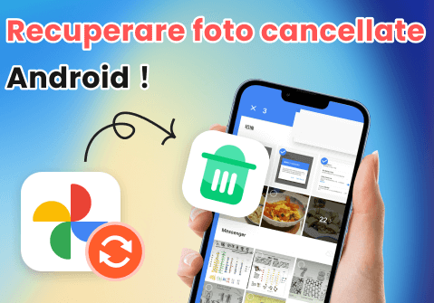 recuperare foto cancellate android
