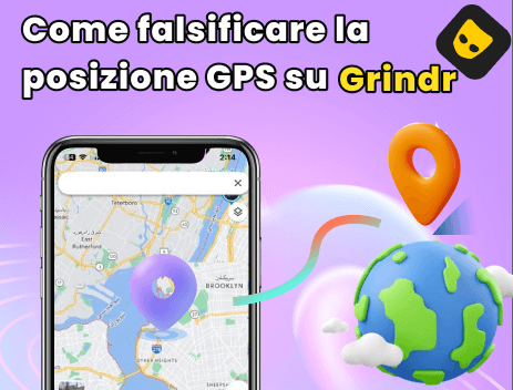 Fake GPS su Grindr: 4 metodi per esplorare nuovi profili in tutto il mondo