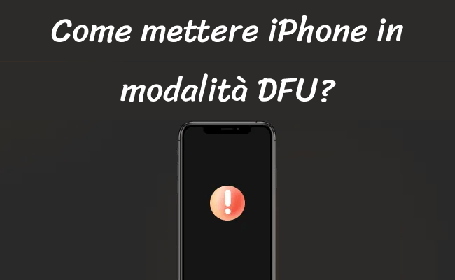 Come mettere iPhone in modalità DFU