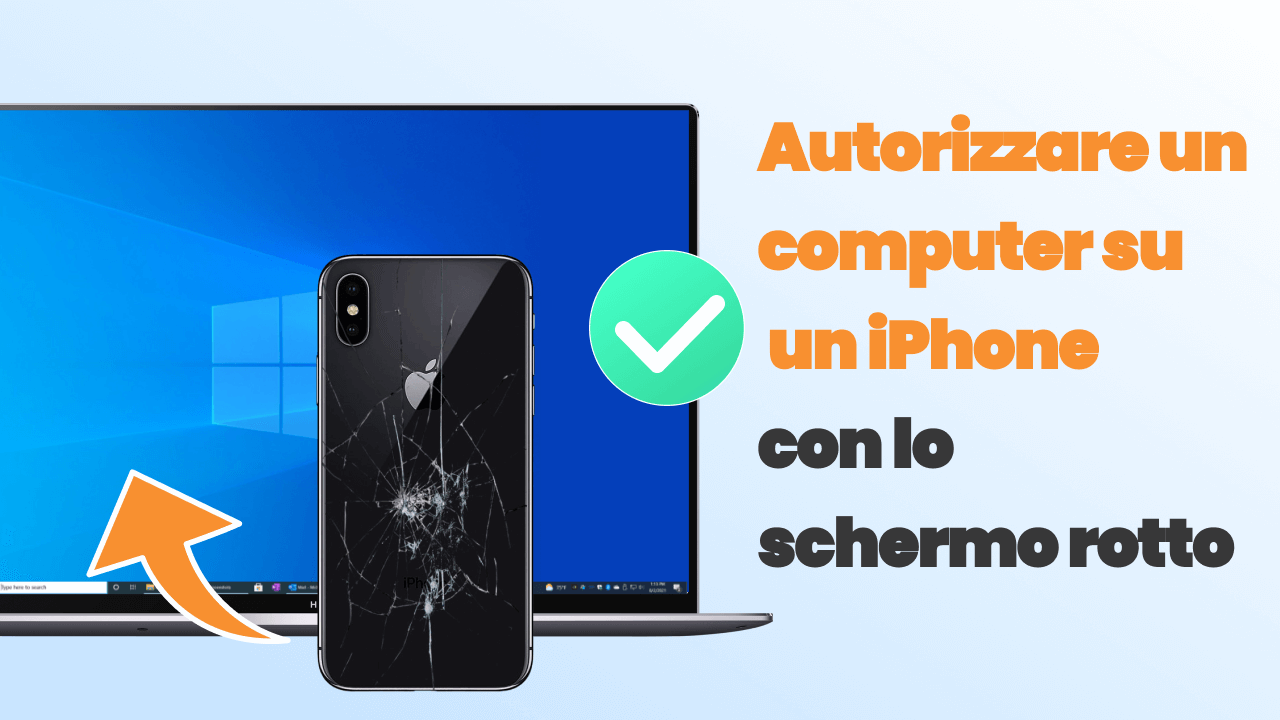 Autorizzare un computer su un iPhone con lo schermo rotto