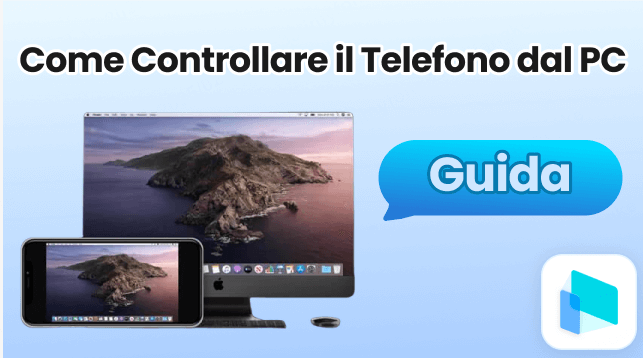 Come Controllare il Telefono da PC: Le Migliori Soluzioni per iOS e Android