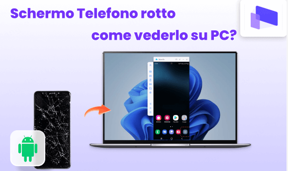 Come visualizzarelo schermo rotto di un dispositivo Android sul PC