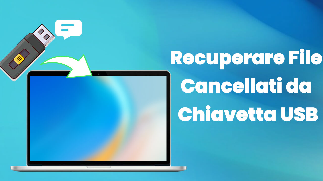 Recupera file cancellati da una chiavetta USB [Gratuito]