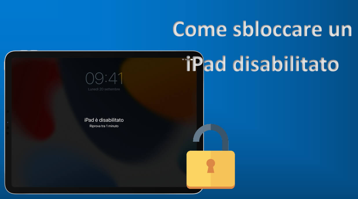 ipad disabilitato come sbloccare senza computer