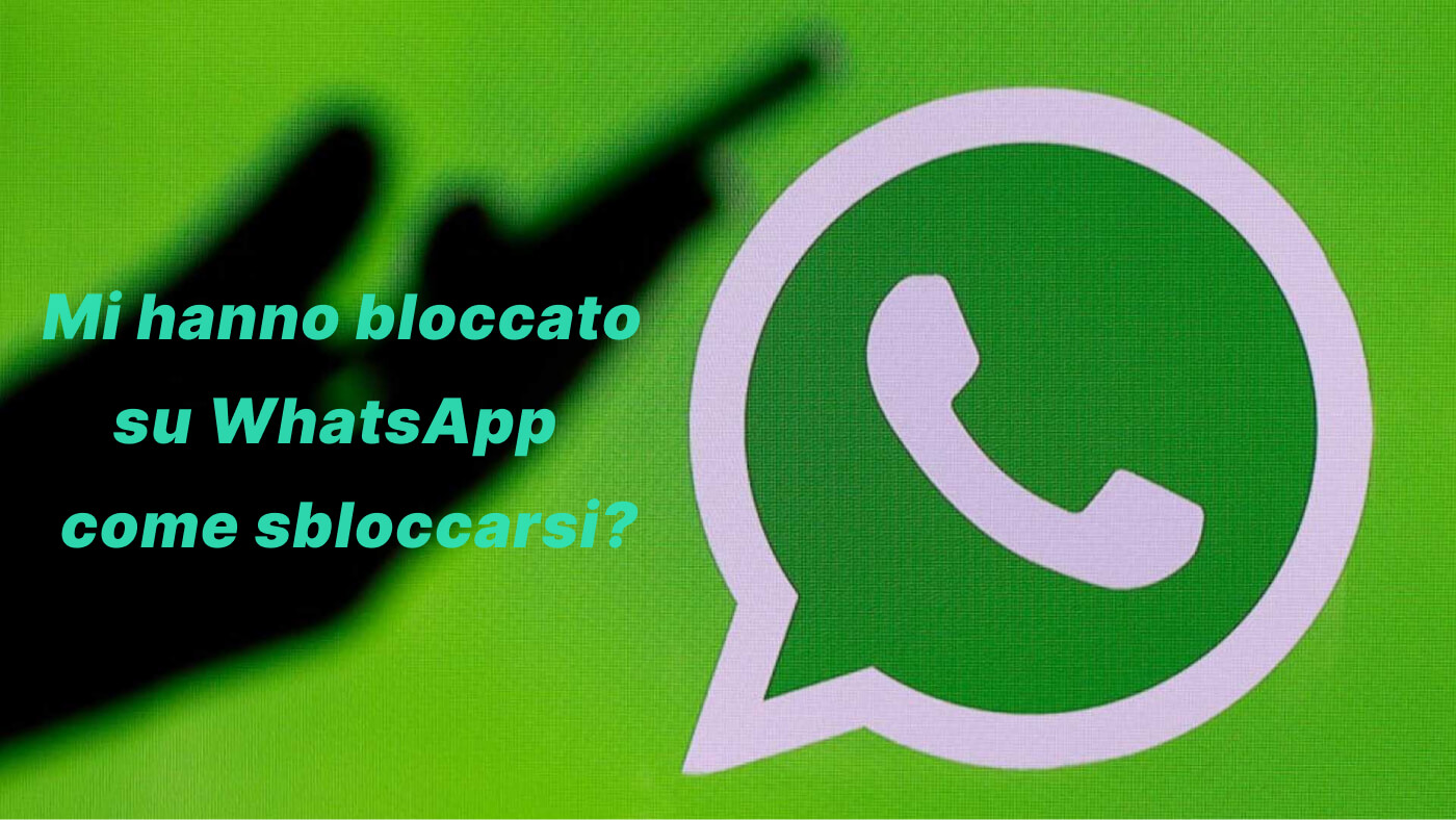 Mi hanno bloccato su WhatsApp come sbloccarsi