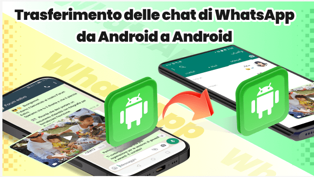 trasferire chat whatsapp da android a android