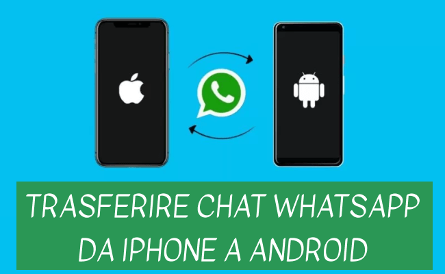 6 semplici modi: trasferisci WhatsApp da iPhone ad Android