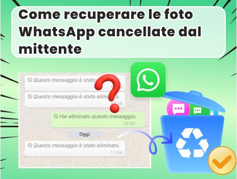 recuperare foto whatsapp cancellati dal mittente