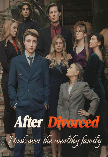 related dramas after divorced i took over the wealthy family