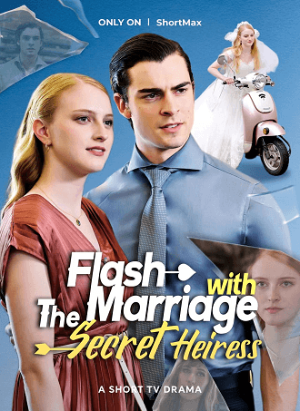 flash marriage with the secrect heiress