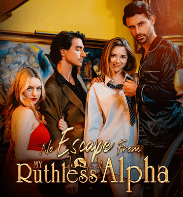 no escape from my ruthless alpha movie