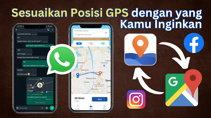 Cara Terperinci Menukar Lokasi GPS di WA, Facebook dan Instagram