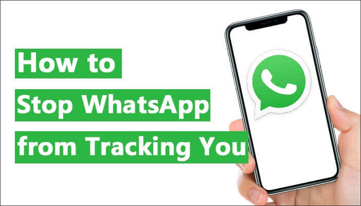 bagaimana untuk menghentikan whatsapp daripada menjejaki anda