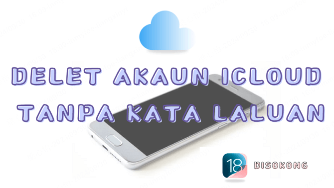 cara delete icloud tanpa kata laluan