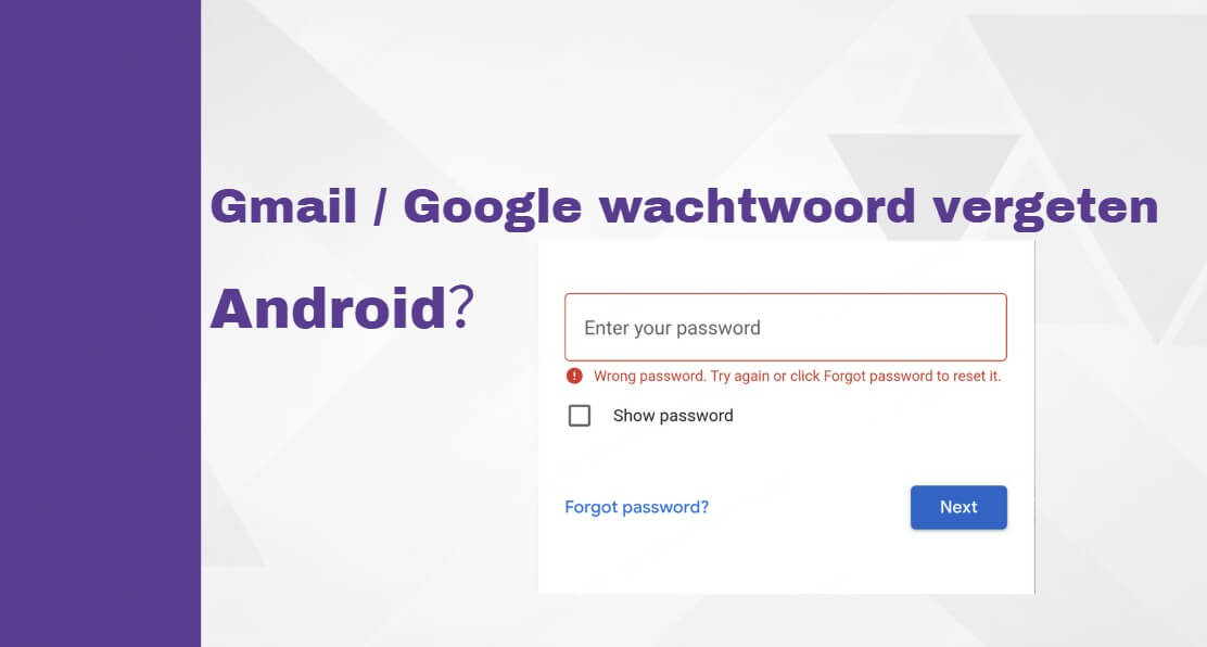 Gmail wachtwoord vergeten Android