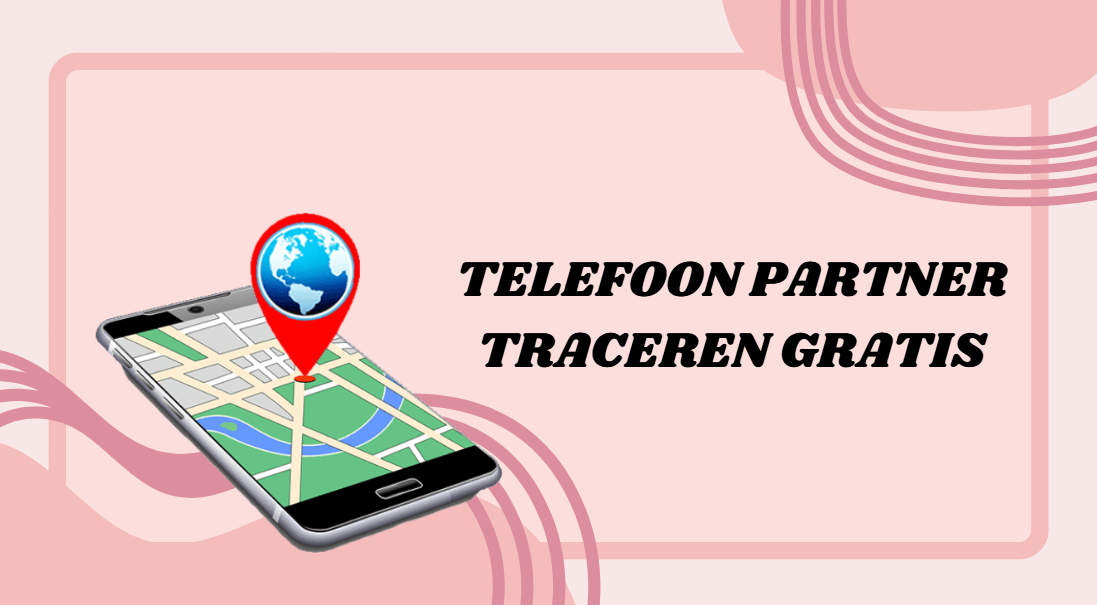 telefoon partner traceren gratis