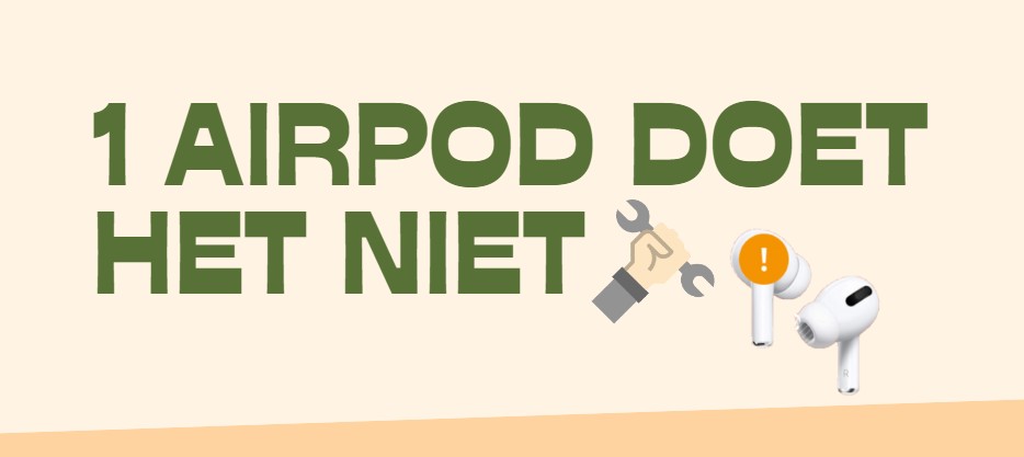 1 Airpod doet het niet ? [9 Effectieve oplossingen]