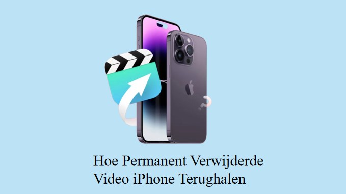 Hoe Permanent Verwijderde Video iPhone Terughalen