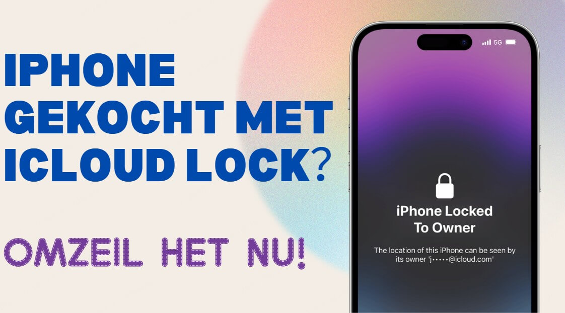 iPhone gekocht met iCloud lock? Omzeilen!