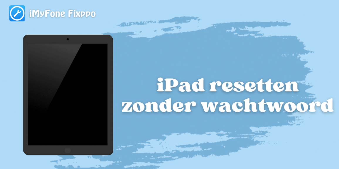 Hoe reset ik een iPad zonder wachtwoord? 4 eenvoudige methoden