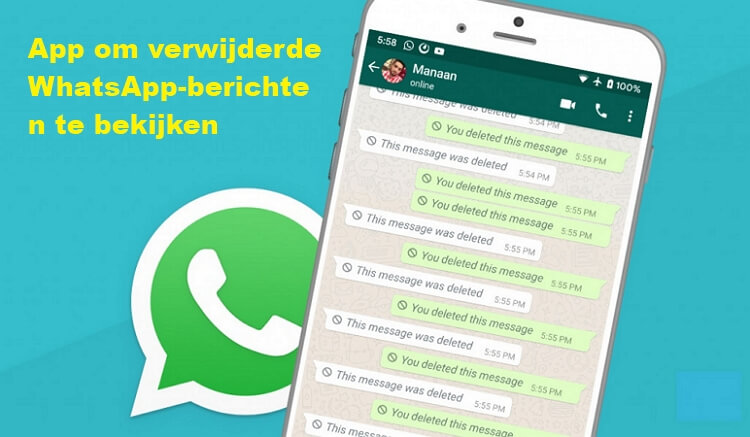 【Top 5】Apps om verwijderde WhatsApp-berichten te bekijken