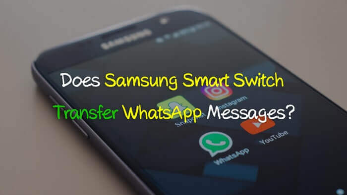 Samsung Smart Switch zet WhatsApp-berichten over