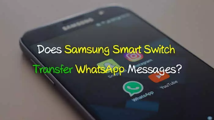 Brengt Samsung Smart Switch WhatsApp-berichten over?