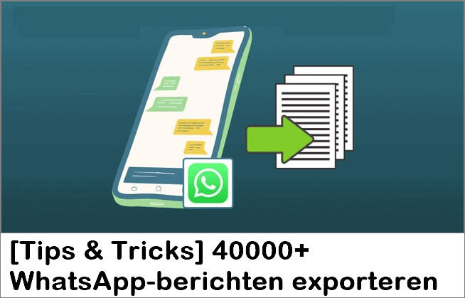 [Tips & Tricks] 40000+ WhatsApp-berichten exporteren